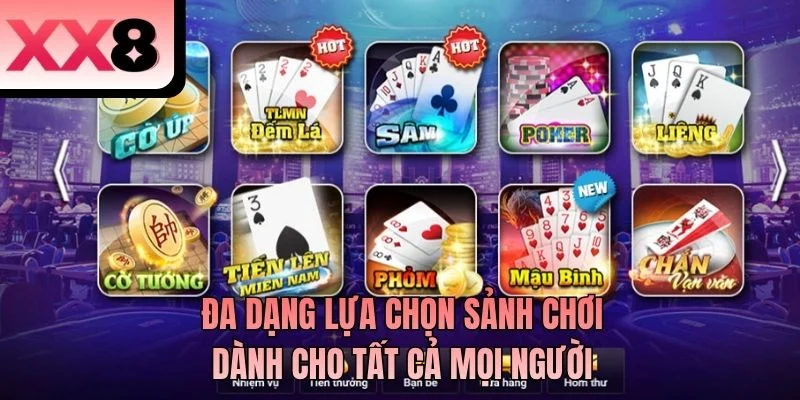 Đa dạng lựa chọn sảnh chơi dành cho tất cả mọi người